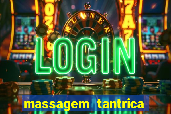 massagem tantrica perto de mim